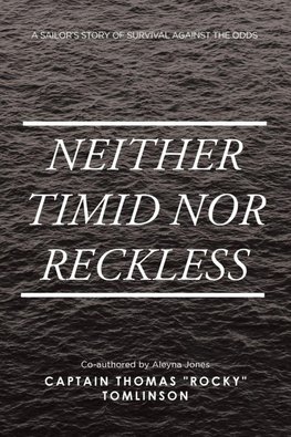 Neither Timid Nor Reckless
