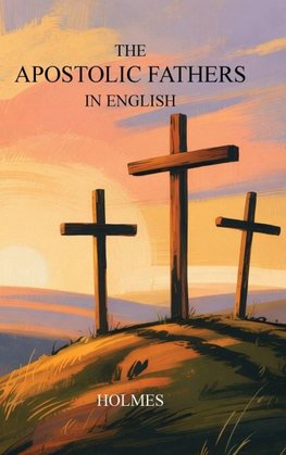 The Apostolic Fathers in English