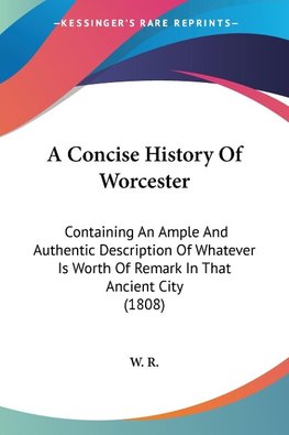 A Concise History Of Worcester