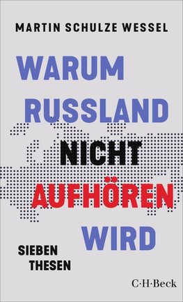 Warum Russland nicht aufhören wird