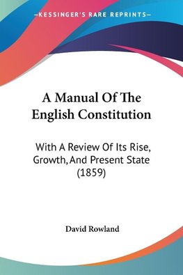 A Manual Of The English Constitution