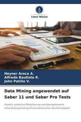 Data Mining angewendet auf Saber 11 und Saber Pro Tests
