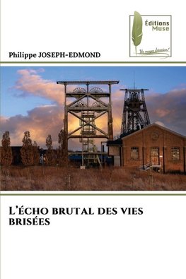 L'écho brutal des vies brisées