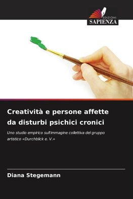 Creatività e persone affette da disturbi psichici cronici