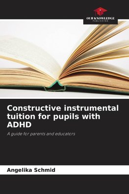 Constructive instrumental tuition for pupils with ADHD