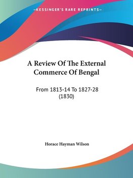 A Review Of The External Commerce Of Bengal