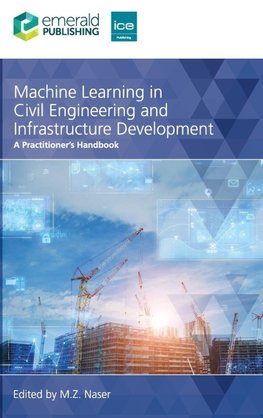 Machine Learning in Civil Engineering and Infrastructure Development