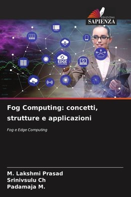 Fog Computing: concetti, strutture e applicazioni