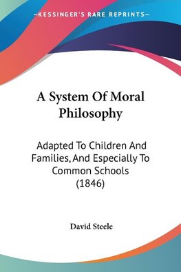 A System Of Moral Philosophy