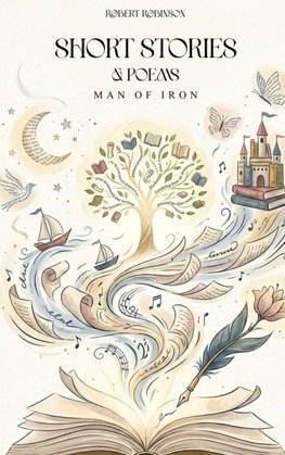 SHORT STORIES & POEMS MAN OF IRON