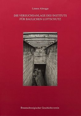 Die Versuchsanlage des Instituts für baulichen Luftschutz