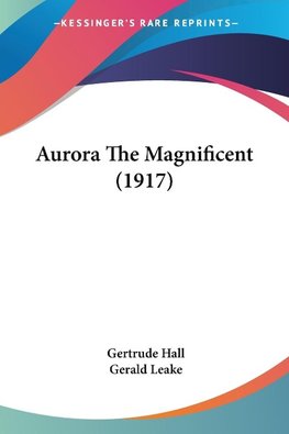 Aurora The Magnificent (1917)