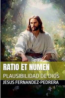 Ratio et Numen. Plausibilidad de Dios
