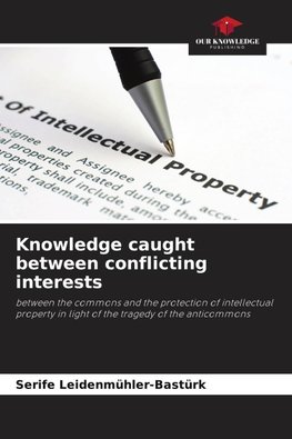 Knowledge caught between conflicting interests