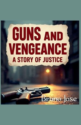 Guns and Vengeance