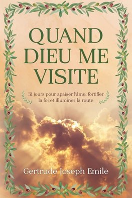 Quand Dieu me visite