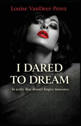 I Dared to Dream