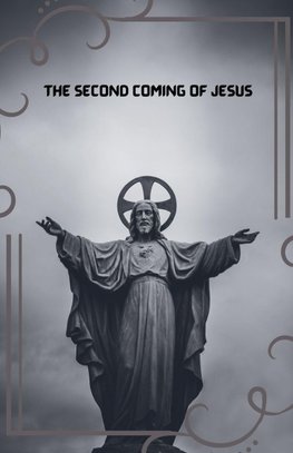 The Second Coming Of Jesus