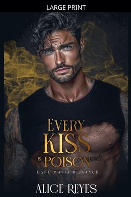 Every Kiss is Poison