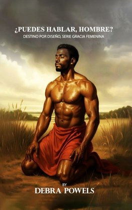 ¿PUEDES HABLAR, HOMBRE?