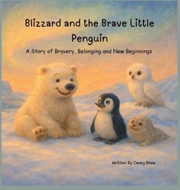 Blizzard and the Brave Little Penguin