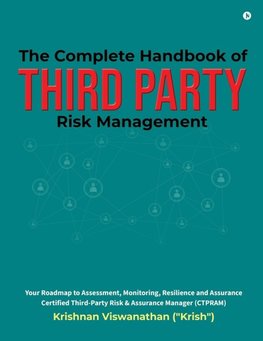 The Complete Handbook of Third Party Risk Management