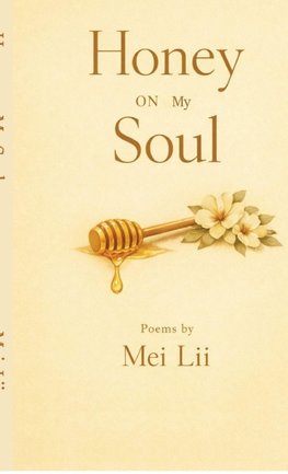 Honey on my soul