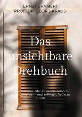 Das unsichtbare Drehbuch
