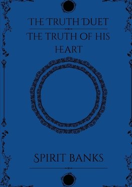 The Truth of His Heart