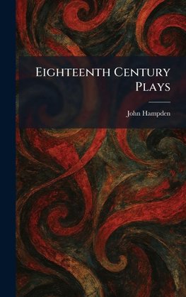 Eighteenth Century Plays