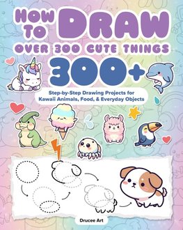 How to Draw Every Cute Thing - 300+