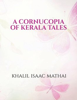 A CORNUCOPIA OF KERALA TALES