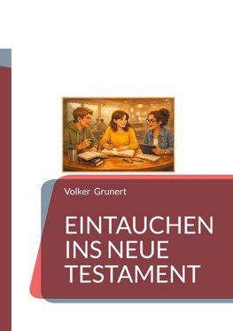 Eintauchen ins Neue Testament