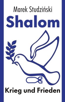 Shalom: Krieg und Frieden