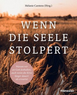 Wenn die Seele stolpert