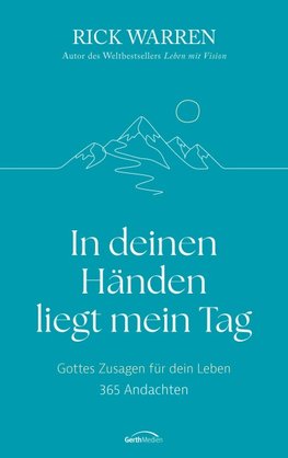 In deinen Händen liegt mein Tag
