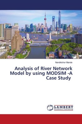 Analysis of River Network Model by using MODSIM -A Case Study