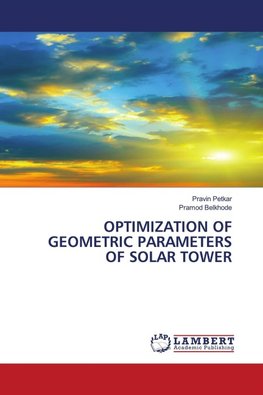 OPTIMIZATION OF GEOMETRIC PARAMETERS OF SOLAR TOWER