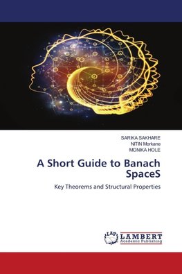 A Short Guide to Banach SpaceS