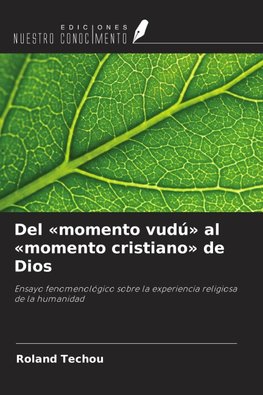 Del 'momento vudú' al 'momento cristiano' de Dios