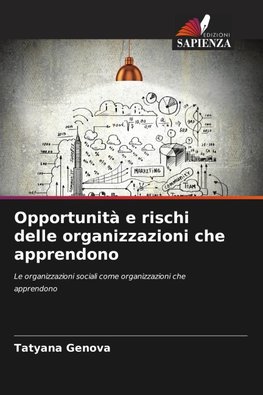 Opportunità e rischi delle organizzazioni che apprendono