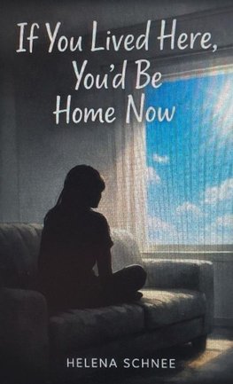If You Lived Here, You'd Be Home Now