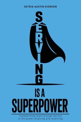 Serving is a Superpower