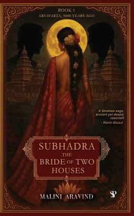 Subhadra - The Bride of Two Houses