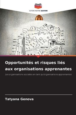 Opportunités et risques liés aux organisations apprenantes
