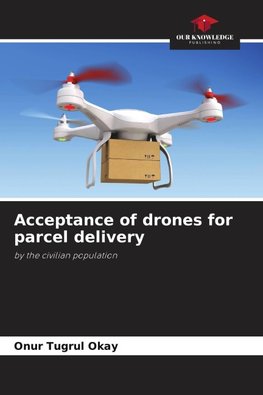 Acceptance of drones for parcel delivery
