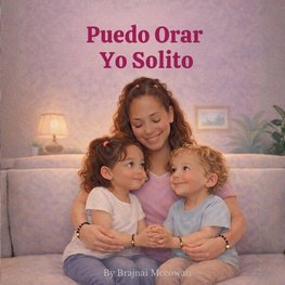 Puedo Orar Yo Solito