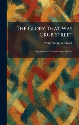 The Glory That Was Grub Street