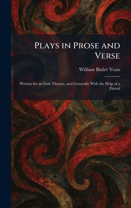Plays in Prose and Verse