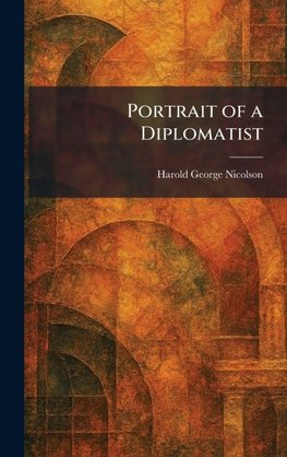 Portrait of a Diplomatist